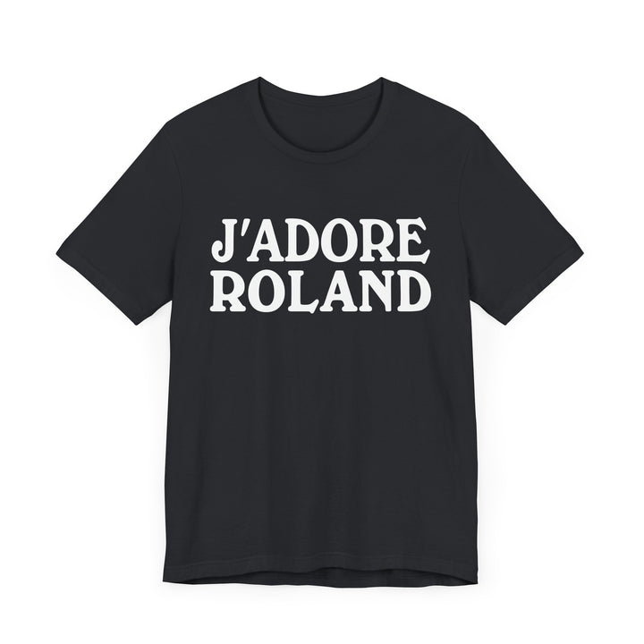 J'adore Roland Unisex T-Shirt