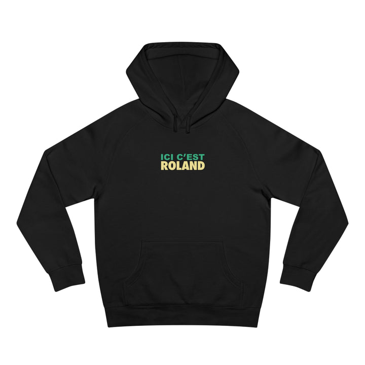 Ici c'est Roland Hoodie Sweatshirt
