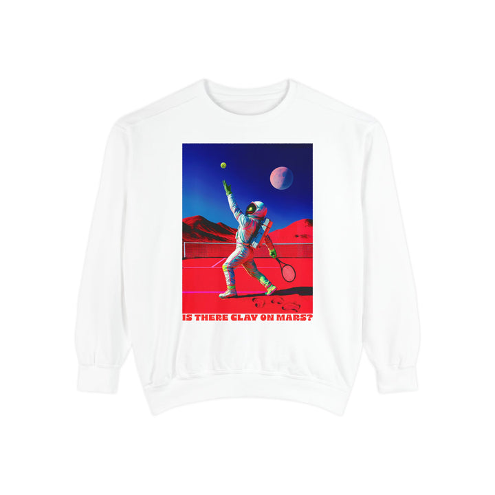 Is There Clay on Mars? Sweatshirt
