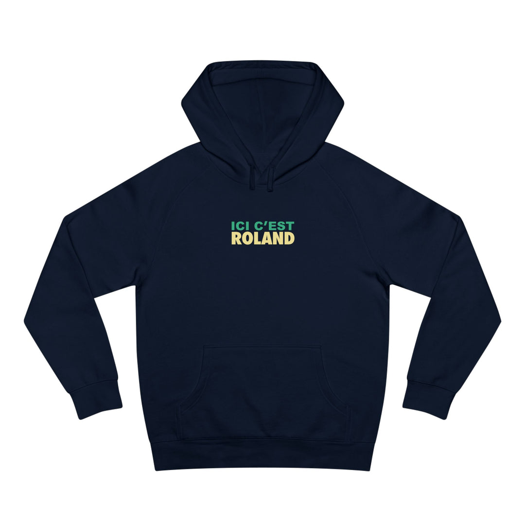 Ici c'est Roland Hoodie Sweatshirt