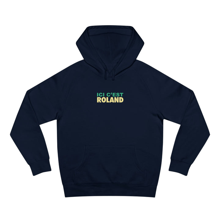 Ici c'est Roland Hoodie Sweatshirt