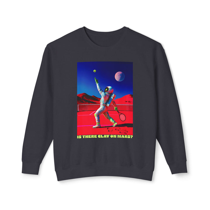 Is There Clay on Mars? Lightweight Sweatshirt