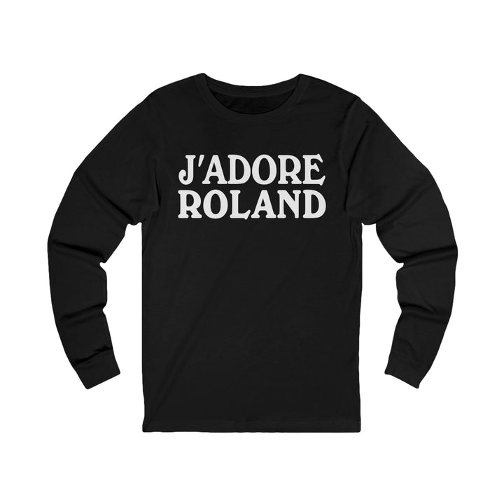 J'adore Roland Long Sleeve T-shirt