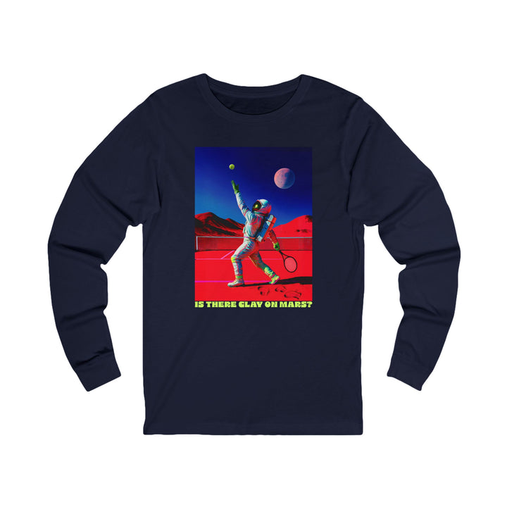 Is There Clay on Mars? Long Sleeve T-shirt