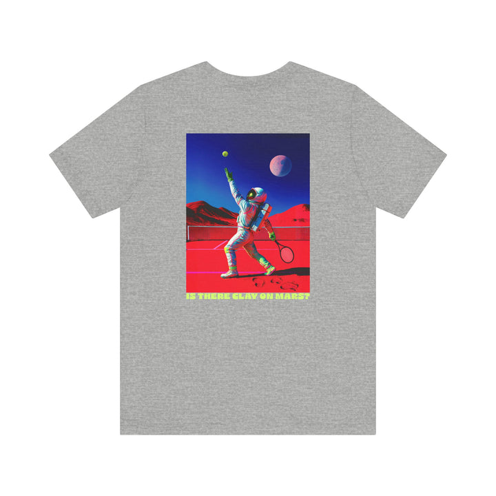 Is There Clay on Mars? Unisex T-Shirt