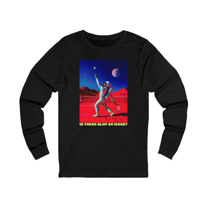 Is There Clay on Mars? Long Sleeve T-shirt