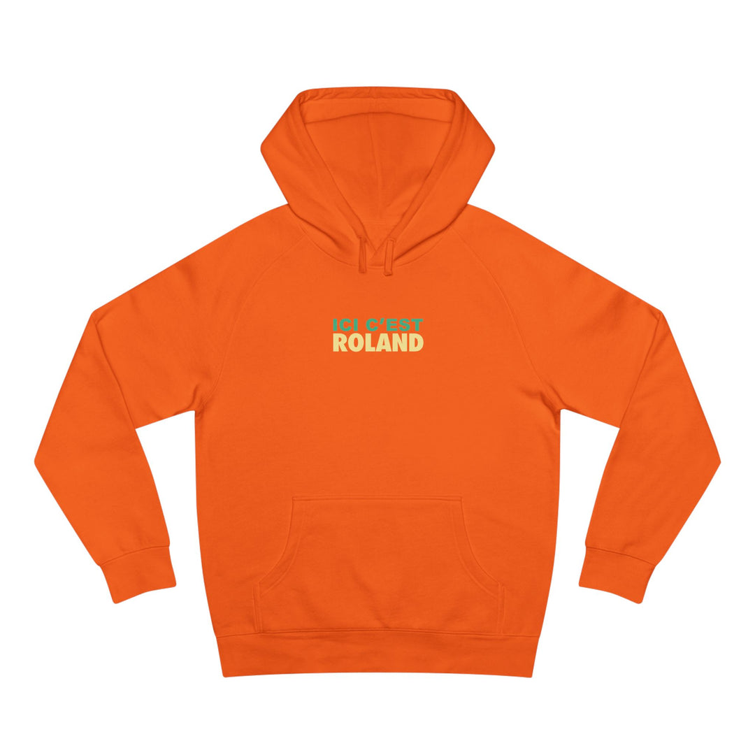 Ici c'est Roland Hoodie Sweatshirt
