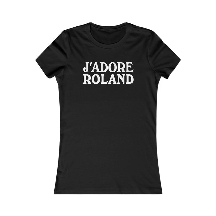 J'adore Roland Women's Fitted Tee