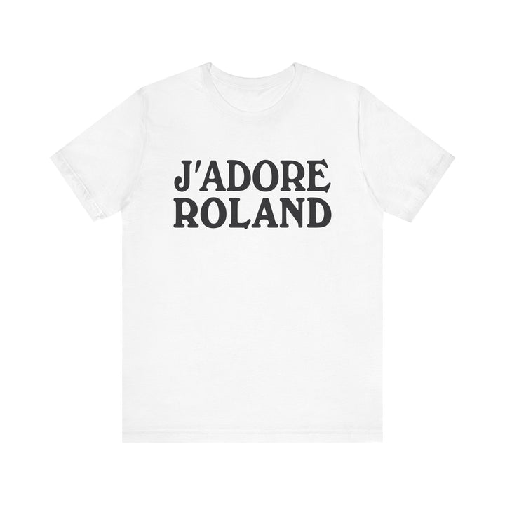 J'adore Roland  Unisex T-Shirt
